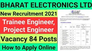 How to Apply BEL Trainee Engineer and Project Engineer Recruitment 2021, Total Vacancy 84 Posts,