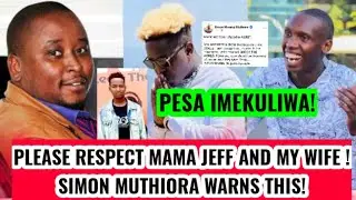 MUTHIORA: RESPECT MAMA JEFF AND MY WIFE! Pesa Imekuliwa! Dj Fatxo Over Jeff Mwathi Case!