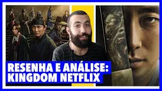 Vale a pena assistir Kingdom na Netflix? An&aacute;lise completa do drama coreano de zumbis!