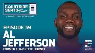 Courtside Seats with Kroeger - Ep. 39 | Al Jefferson