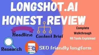 LongShot.ai: честный обзор и полное пошаговое руководство | Все инструменты подробно описаны | Подробная версия открытого программного обеспечения для искусственного интеллекта