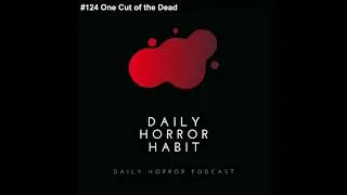 One Cut of the Dead [Daily Horror Habit] #124