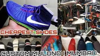 First copy shoes / best shoes market [ custom market ] / mulund East / Mumbai !!