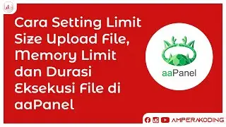 How to Set File Upload Size Limit, Memory Limit and File Execution Duration in aaPanel