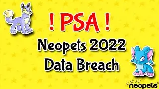 !!!PSA!!! 2022 NEOPETS DATA BREACH / LEAK