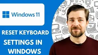 How To Reset Keyboard Settings In Windows 11/10 - 2025 (Easy Fix)