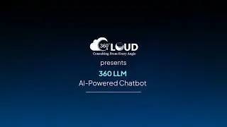 360 LLM - AI-Powered Chatbot | Real Use Cases, RAG Engine, Secure Automation