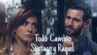 Santiago y Raquel / Todo Cambio - Caer en tentación