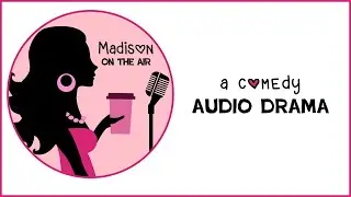 Madison on the Air - Comedy Audio Drama - Series Trailer
