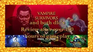 Vampire Survivors and both dlc's review