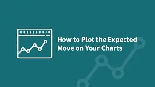How to Plot the Expected Move on Your Charts