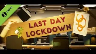 Last Day LockDown  DEMO