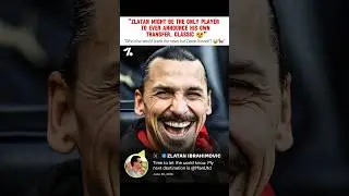 Zlatan's Transfer News😂 #Zlatan #Ibrahimovic #Transfersnews #FootballLegend #LaLiga #UCL #Soccer