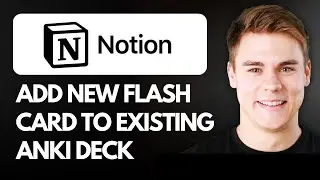How to Add New Flash Cards to an Existing Anki Deck With Notion to Anki (Full Guide) 2026!