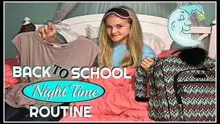FIRST DAY OF SCHOOL NIGHTTIME ROUTINE 2017
