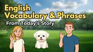 Slow English Vocabulary Lesson｜41 Natural Expressions from “A Perfect Day for a Walk”