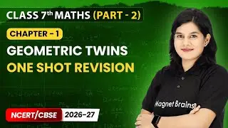 Geometric Twins - One Shot Revision | Class 7 Maths (Part 2) | Chapter 1 | CBSE 2025-26