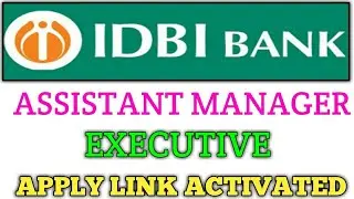 IDBI BANK PO AND EXECUTIVE APPLY LINK ACTIVATED 2019