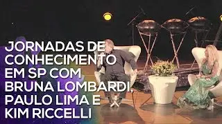 Jornadas de Conhecimento em SP - Bruna Lombardi, Paulo Lima e Kim Riccelli