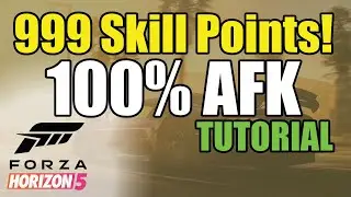 999 Skill Point AFK Race in 3.5 Hours - Forza Horizon 5 - Xbox/PC
