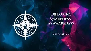 Exploring Awareness, as Awareness