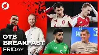 ARSENAL 0-0 LIVERPOOL reaction, European rugby, Andrew Omobamidele | OFF THE BALL BREAKFAST