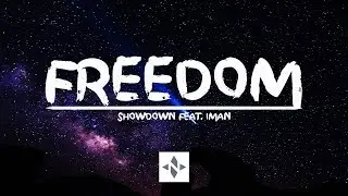 Showdown - Freedom (feat. IMAN) | Lyrics Video