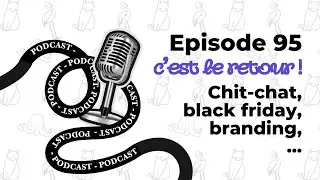 Chit chat : Black Friday, branding, mon absence, etc (Podcast Successful Anonymous EP.95) #podcasts
