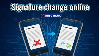 HDFC Bank Signature Change Online | घर बैठे सिग्नेचर कैसे बदलें (New Process) | Video KYC