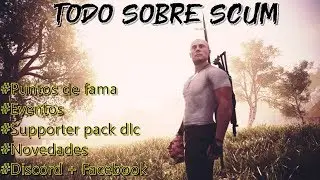 SCUM | QUE SON LOS EVENTOS, PUNTOS DE FAMA, COMO CONSEGUIRLOS, DLC, NOVEDADES Y MAS