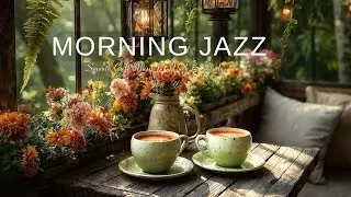Coffee Morning Jazz ☕ Smooth Cafe Music for Work & Study | Green Forest Ambience to Stay Focused