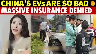 Huge Disaster! China&rsquo;s EVs Are So Bad, Insurers Are Suffering&mdash;Massive Refusals of Coverage