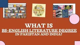 What is BS-English Literature Degree in India and Pakistan ?