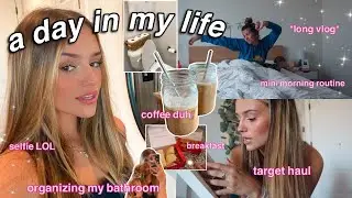 an average/fun day in my life! *making coffee, target run/haul, organizing my bathroom*