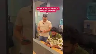 Sings your Manager is Micromanaging