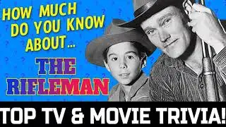 Fun THE RIFLEMAN TV Show Quiz - Nostalgic Classic Television Trivia
