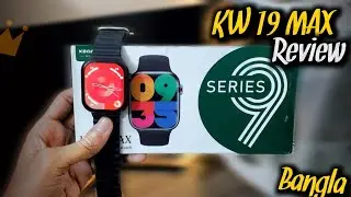 KW 19 Max Smart Watch Review Bangla || KW 19 MAX || Smart watch || Bangla Review || Unity Tech ||