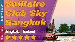 Solitaire Club Sky Bangkok hotel review | Hotels in Bangkok | Thailand Hotels