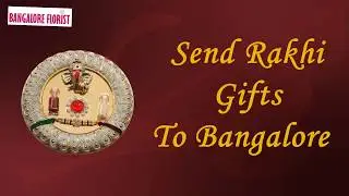 Send Rakhi Gifts To Bangalore