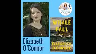 NYT Book Review Editors' Choice! Elizabeth O'Connor, WHALE FALL