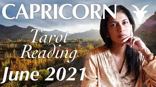 CAPRICORN June 2021 Tarot reading