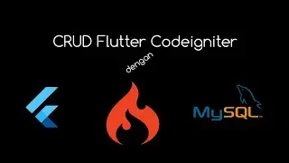 CRUD Flutter CodeIgniter | Membuat Proses Login Admin