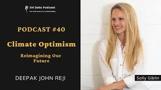 Podcast #40 - Climate Optimism: Reimagining Our Future