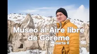 Capadocia 3 - Museo al Aire Libre de Göreme 2 | 🇹🇷 Turquía #31 | La Ruta de Enrique