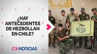 ¿EXISTEN ANTECEDENTES de la presencia de Hezbollah en Chile? - CHV Noticias