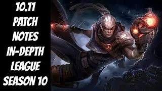 10.11 Patch Notes Discussed In-Depth -- League of Legends