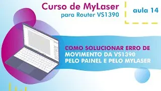 Visutec | Curso de MyLaser | Solucionando erro de movimento da VS1390