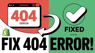 How To Fix Shopify Error 404 &ndash; FAST (2025 Step-By-Step Guide)