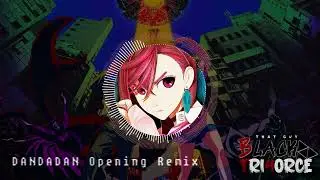 DANDADAN Opening Remix (Prod. by @ThatGuyBT4)