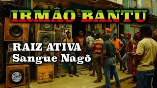 💥🇧🇷 IRM&Acirc;O BANTU-Sangue Nag&ocirc;/Raiz Ativa/Reggae Brasileiro 2026